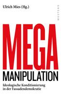 Ullrich Mies: Mega-Manipulation 