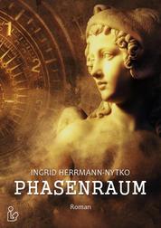PHASENRAUM - Ein Zeitreise-Roman