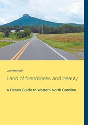 Land of friendliness and beauty - A Danes Guide to Western North Carolina