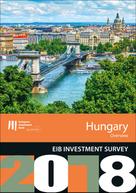 European Investment Bank: EIB Investment Survey 2018 - Hungary overview 