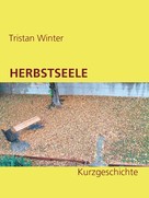 Tristan Winter: Herbstseele 
