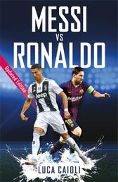 Messi vs Ronaldo - Updated Edition