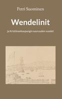 Petri Suominen: Wendelinit 
