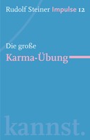 Rudolf Steiner: Die große Karma-Übung ★★★★★