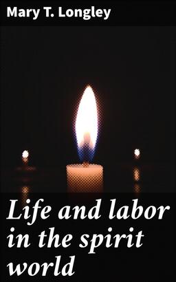 Life and labor in the spirit world