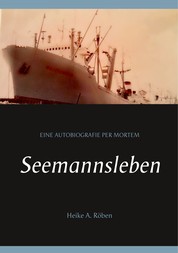 Seemannsleben - Eine Autobiografie per mortem