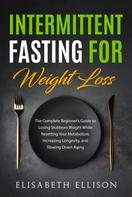 Elisabeth Ellison: Intermittent Fasting for Weight Loss 