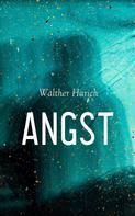 Walther Harich: Angst 