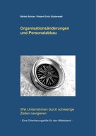 Bärbel Schüer: Organisationsänderungen und Personalabbau 