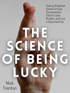 Nick Trenton: The Science of Being Lucky 