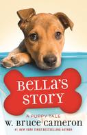 W. Bruce Cameron: Bella's Story 