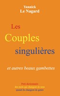 Yannick Le Nagard: Les couples singulières et autres beaux gambettes 