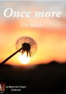 Eric Betzin: Once More 