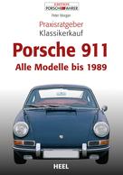 Peter Morgan: Praxisratgeber Klassikerkauf Porsche 911 ★★★★