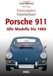 Praxisratgeber Klassikerkauf Porsche 911 - Alle Modelle bis 1989