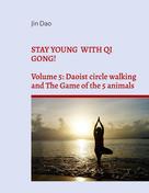 Jin Dao: Stay young with Qi Gong! 