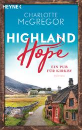 Highland Hope 2 - Ein Pub für Kirkby - Roman