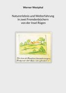Werner Westphal: Naturerlebnis und Welterfahrung in zwei Fremdenbüchern von der Insel Rügen 