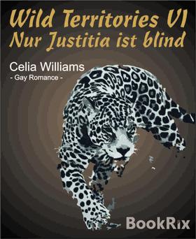 Wild Territories VI - Nur Justitia ist blind
