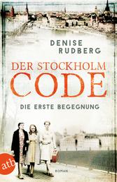 Der Stockholm-Code - Die erste Begegnung - Roman