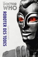 Chris Boucher: Doctor Who Monster-Edition 6: Roboter des Todes ★★★★