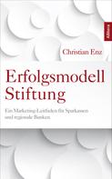 Christian Enz: Erfolgsmodell Stiftung 