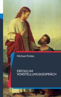 Michael Felske: Erfolg im Vorstellungsgespräch 