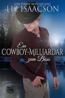 Liz Isaacson: Ein Cowboy-Milliardär zum Boss ★★★★★