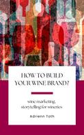 Adrienn Toth: How to build your wine brand? 