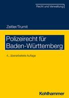 Christoph Trurnit: Polizeirecht für Baden-Württemberg 