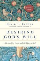 David G. Benner: Desiring God's Will 