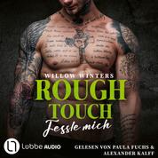 Rough Touch - Fessle mich - Der Valetti-Clan, Teil 2 (Ungekürzt)