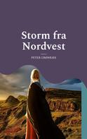 Peter Grønbæk: Storm fra Nordvest 