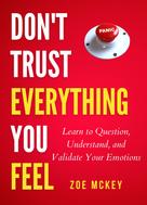 Zoe McKey: Don't Trust Everything You Feel 