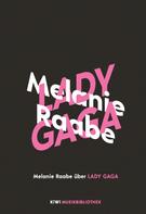 Melanie Raabe: Melanie Raabe über Lady Gaga ★★★★★