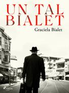 Graciela Bialet: Un tal Bialet 
