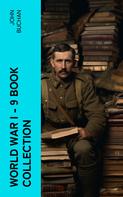 John Buchan: World War I - 9 Book Collection 
