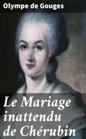 Olympe de Gouges: Le Mariage inattendu de Chérubin 