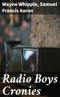 Wayne Whipple: Radio Boys Cronies 