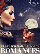 Federico Garcia Lorca: Romances 
