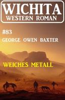 George Owen Baxter: Weiches Metall: Wichita Western Roman 83 
