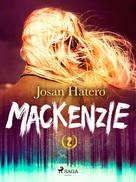 Josan Hatero: Mackenzie 2 