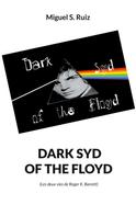 Miguel S. Ruiz: Dark syd of the Floyd 