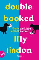 Lily Lindon: Double Booked – Wenn die Liebe zweimal kommt ★★★★