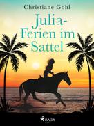 Christiane Gohl: Julia – Ferien im Sattel ★★★★★