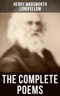 Henry Wadsworth Longfellow: The Complete Poems 