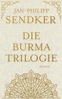 Jan-Philipp Sendker: Die Burma-Trilogie ★★★★★