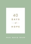 Paul David Tripp: 40 Days of Hope 