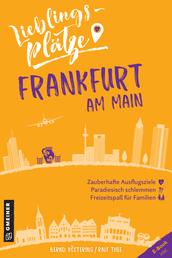 Lieblingsplätze Frankfurt am Main - Aktual. Neuausgabe