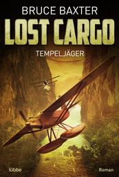 Lost Cargo: Tempeljäger - Roman